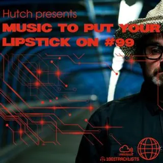 Hutch - Music To Put Lipstick On 099