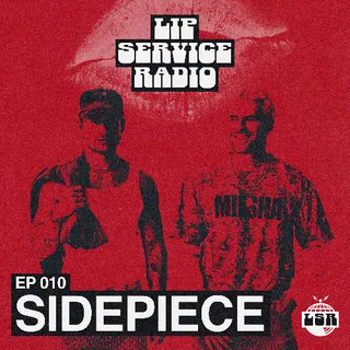 SIDEPIECE - Lip Service Radio 010