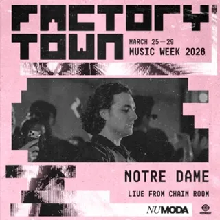 Notre Dame @ Nu Moda, Factory Town, Miami Music Week, United States