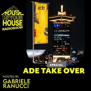 Gabriele Ranucci - My House Is Your House #303 (ADE Take Over P. 2)
