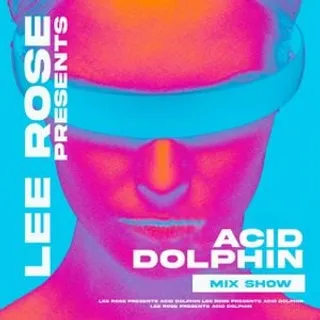 Lee Rose - Acid Dolphin Ep24