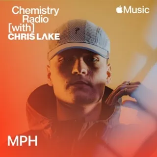 Chris Lake & MPH - Chemistry Radio 002