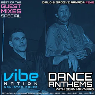 Diplo & Groove Armada - Dance Anthems Radio Show 248
