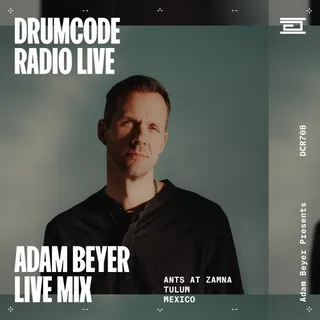 Adam Beyer @ Drumcode Radio 708 (ANTS, Zamna Tulum, Mexico 2024-02-01)