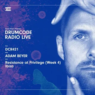 Adam Beyer @ Drumcode Radio 421 (Resistance Week 5, Privilege Ibiza, Spain)