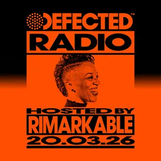 Rimarkable - Defected Radio Show 506