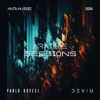 Deviu & Pablo Goyesi - Arise Sessions 004