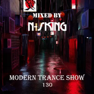 N-sKing - Modern Trance Show 130