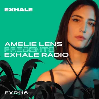 Amelie Lens - Exhale Radio 116