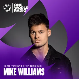 Mike Williams - Tomorrowland Friendship Mix