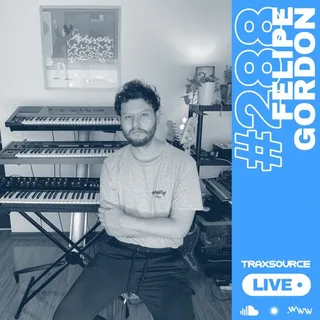 Felipe Gordon - Traxsource LIVE 288