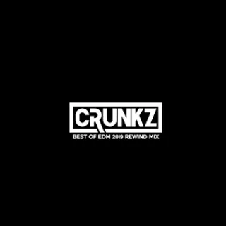 Crunkz - Best Of EDM 2019 Rewind Mix
