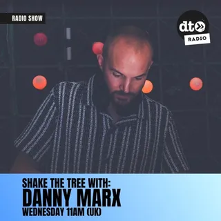 Danny Marx - Shake The Tree Radio Show 008