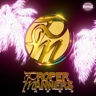 PLS&TY - Proper Manners Radio 073
