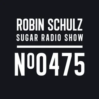 Robin Schulz - Sugar Radio 475
