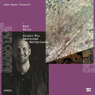 Bart Skils - Adam Beyer's Drumcode Radio 521