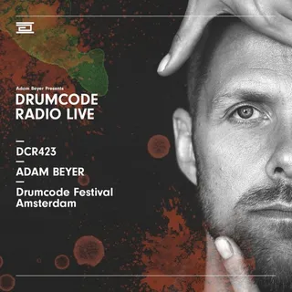 Adam Beyer @ Drumcode Radio 423 (Drumcode Festival, Netherlands)