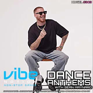 HUGEL & Sean Maynard - Dance Anthems Radio Show 303