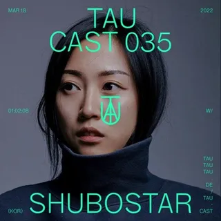 Shubostar - TAU Cast 035