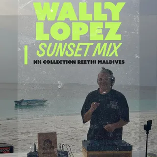 Wally Lopez @ Sunset Set, NH Collection Reethi Resort, Maldives