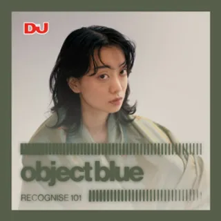 Object Blue - DJ Mag Recognise 101