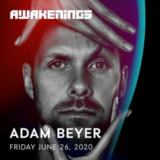 Adam Beyer @ Awakenings Festival Online Weekender, Spain