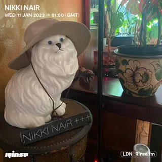 Nikki Nair - Rinse FM