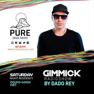 Dado Rey - Gimmick Radio Show #24