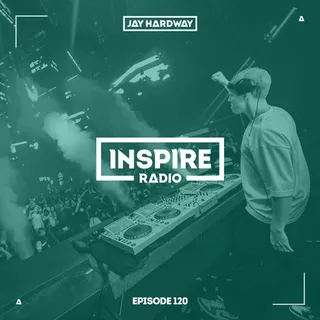 Jay Hardway - Inspire Radio 120