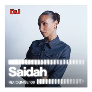 Saidah - DJ Mag Recognise 106