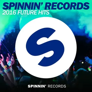SPINNIN' - 2016 Future Hits