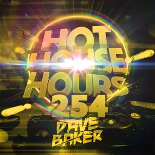 Dave Baker - Hot House Hours 254