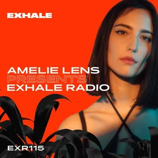 Amelie Lens - Exhale Radio 115