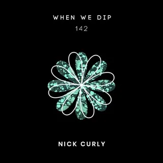 Nick Curly - When We Dip 142