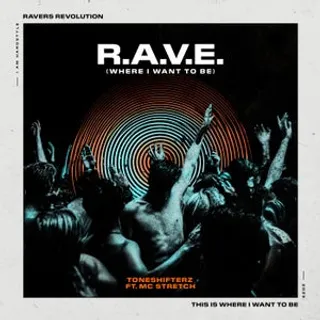 R.A.V.E. (WHERE I WANT TO BE)