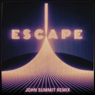 Escape (John Summit Remix)
