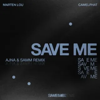 Save Me (AJNA (BE) & Samm (BE) Remix)