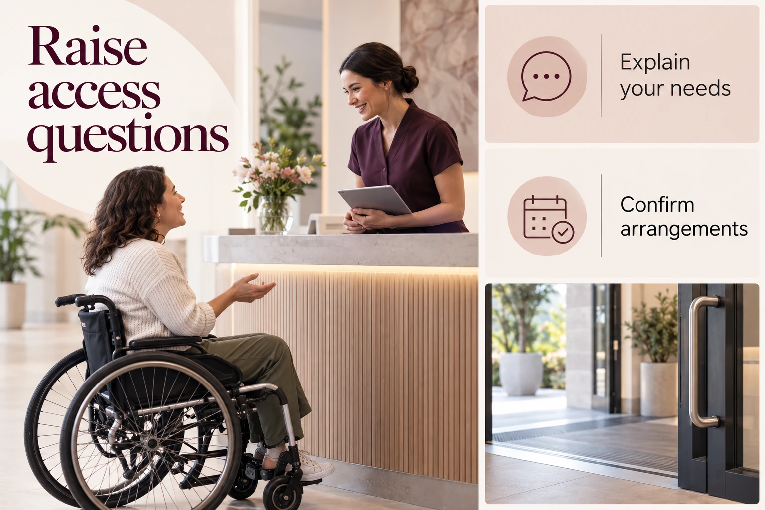 Illustrative infographic: Raise access questions. Explain your needs. Confirm arrangements.