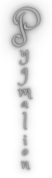 Pygmalion