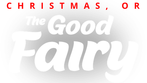 Christmas, or The Good Fairy