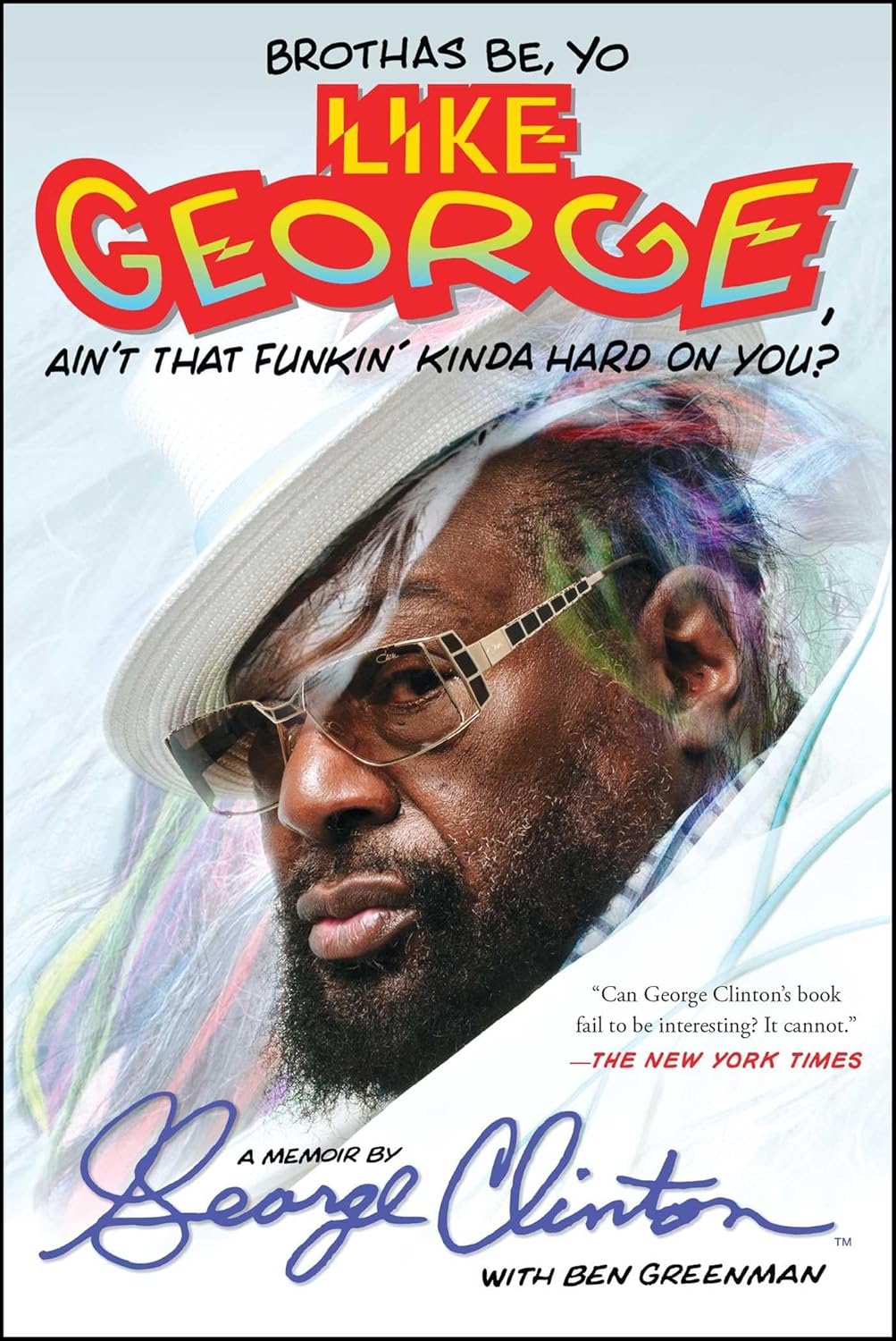 Brothas Be, Yo Like George, Ain't That Funkin' Kinda Hard On You?