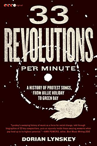 33 Revolutions Per Minute A History Of Protest Songs From Billie Holiday To Green Day