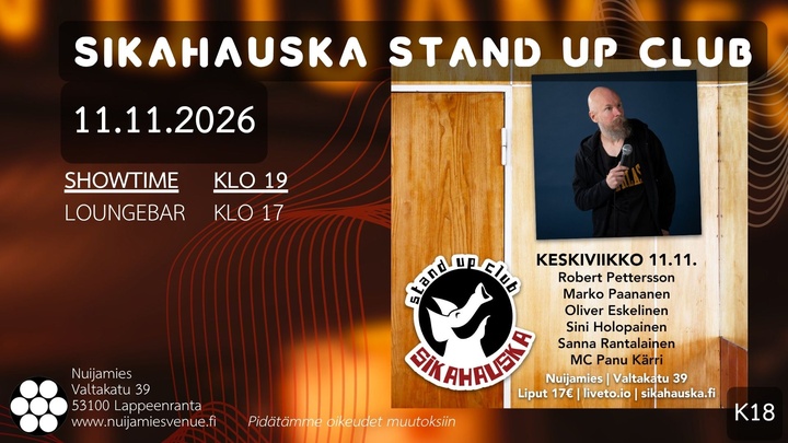 Sikahauska: Panu Kärri, Robert Pettersson, Marko Paananen, Oliver Eskelinen, Sini, Holopainen, Sanna Rantalainen