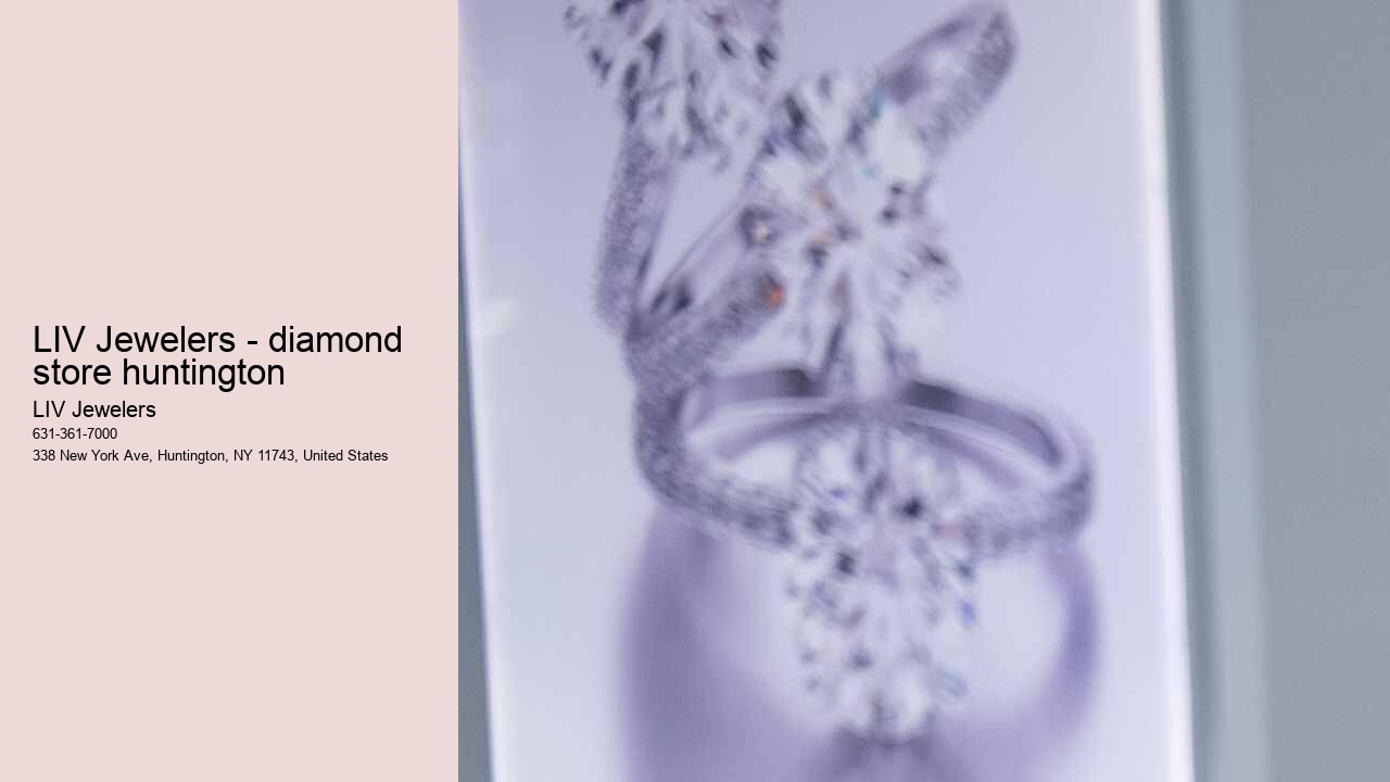 LIV Jewelers - diamond store huntington
