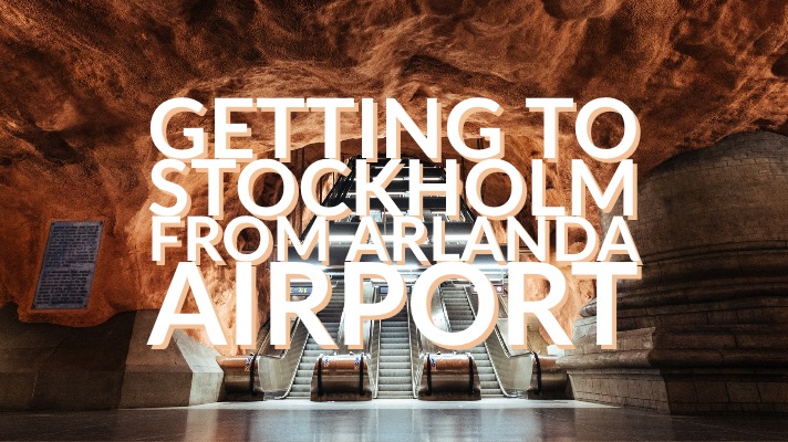 Getting to Stockholm From Arlanda Airport