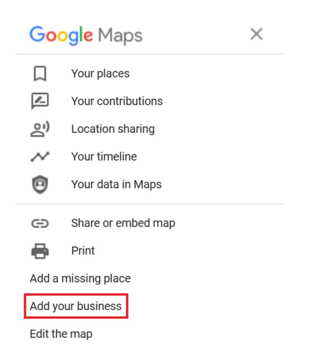 The menu in Google Maps where you’ll find the option to add your Google Maps business listing