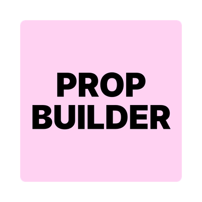 Prop Builder