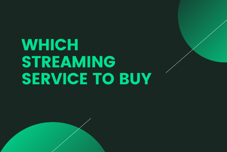 Which Streaming Service To Buy? We're Here To Help.