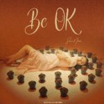 Debut Single ‘Be OK’ by Sosin Naomi Out Now On