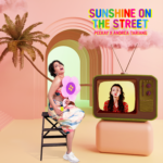 Peekay X Andrea release an anthem for Self-Love - ‘SUNSHINE ON THE STREET’